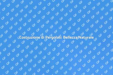 Pergolati in Legno: Spazi da Vivere