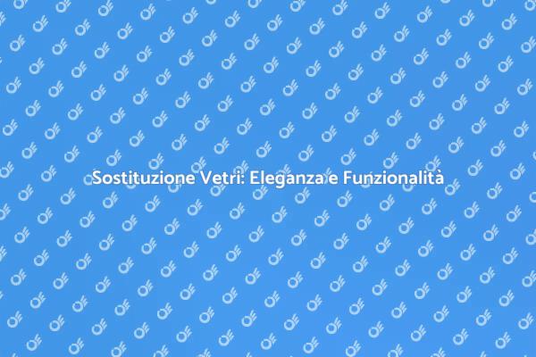 Vetri Finestre: Installazione e Vantaggi