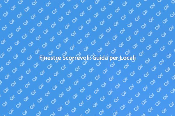 Guida all'Installazione di Finestre Scorrevoli