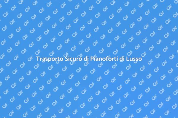 Pianoforti di Lusso: Trasporto Sicuro