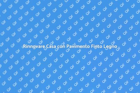 Pavimento in Finto Legno: Guida SEO
