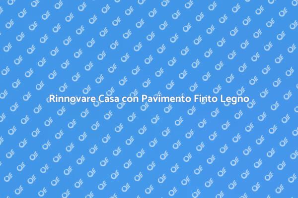 Finto Legno: Pavimenti Eleganti e Pratici