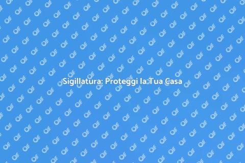 Lavori di Sigillatura per la Casa