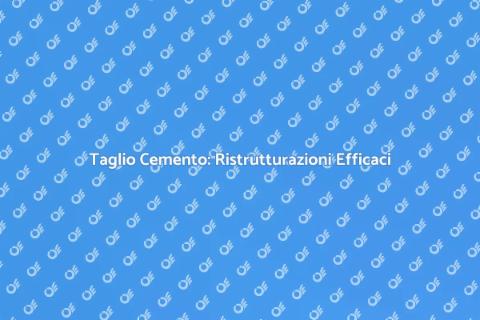 Taglio Cemento: Sicurezza e Innovazione