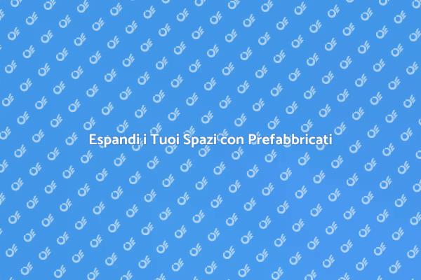 Ampliamento Veloce per la Tua Casa