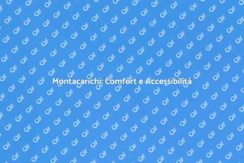 Installazione Montacarichi per Comfort