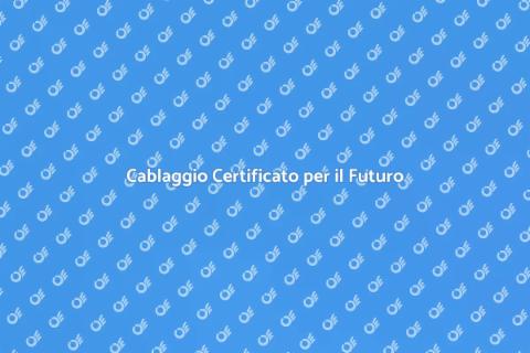 Cablaggio Strutturato Certificato