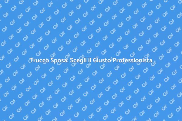 Magia del Make Up per il Tuo Matrimonio
