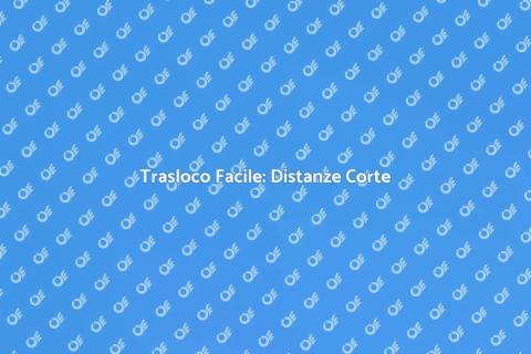 Trasloco Semplice in Distanza Corta