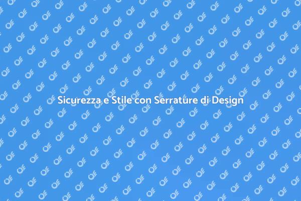 Sicurezza e Design per la Tua Casa
