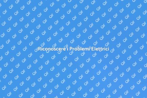 Diagnosi Problemi Elettrici Casa