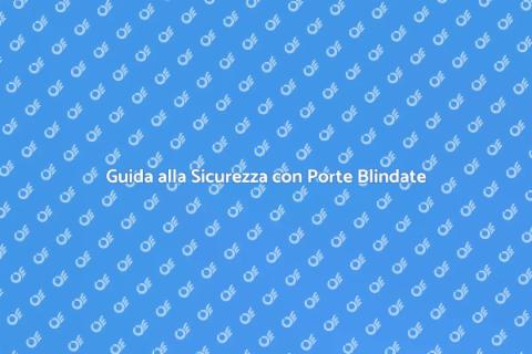 Sicurezza Casa: Sistema per Porte Blindate