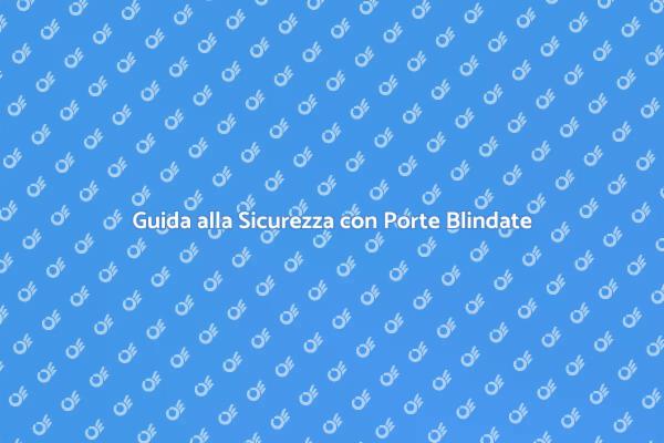 Installazione Sicurezza per Porte Blindate