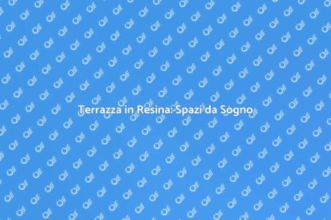 Installare Terrazza in Resina