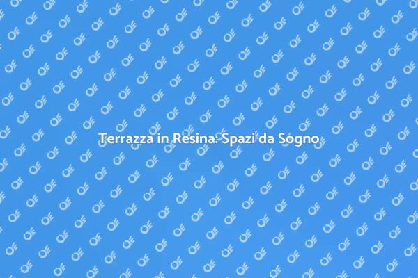 Come Creare una Terrazza in Resina