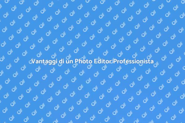 Perché Scegliere un Photo Editor