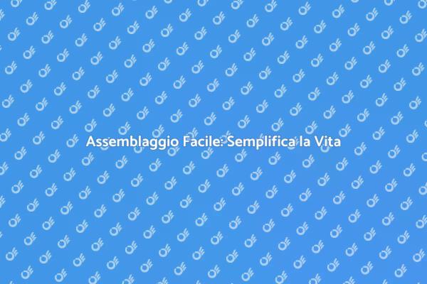 Come Assemblare Mobili Senza Stress