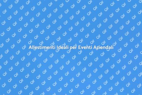 Noleggiare Allestamenti per Eventi