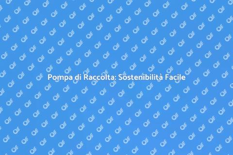 Installazione Pompa Raccolta Acqua