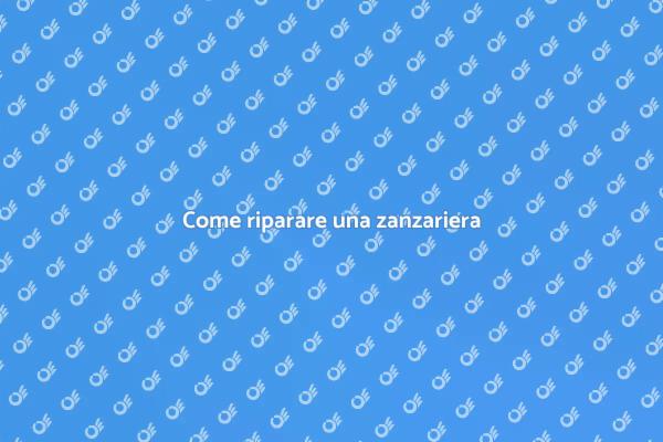 Ripara la tua zanzariera in pochi passi