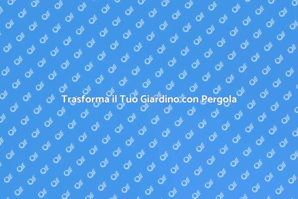 Rendi il Tuo Giardino un'Oasi Verde