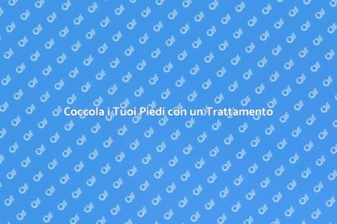 Trattamento per i Piedi: Benessere Assicurato