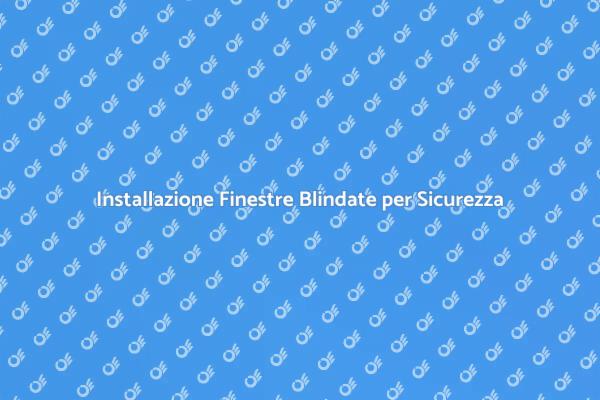 Finestre Blindate: Proteggi la Tua Casa