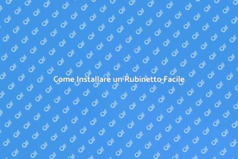 Installare Rubinetto: Guida Pratica
