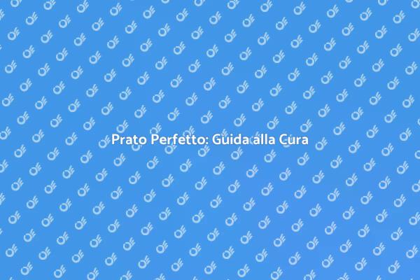 Come Avere un Prato Verde e Sano
