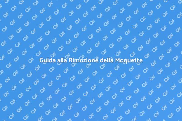 Rimozione Efficace della Moquette