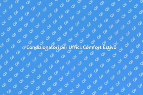 Installazione Condizionatori per Uffici