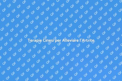 Medicina Cinese per Artrite: Guida
