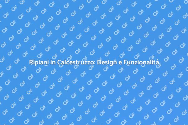 Ripiani in Calcestruzzo: Innovazione e Stile