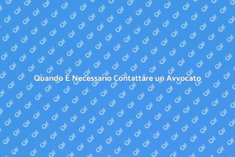 Chiamare un Avvocato: Ecco Quando Farlo