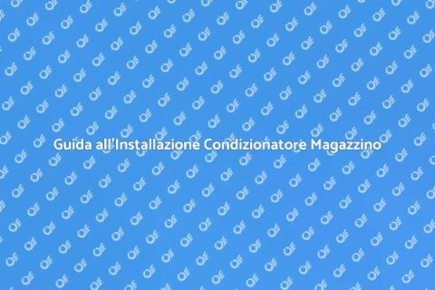 Installare Condizionatore Magazzino