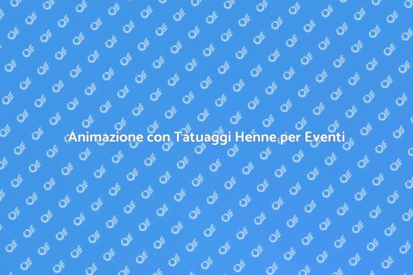 Tatuaggi Henne: Un'Idea per Eventi