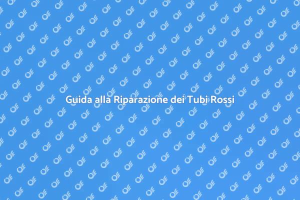 Risolvi i Tubi Rossi con Facilità