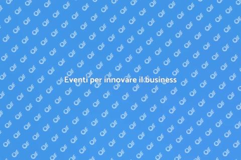 Eventi sull'innovazione aziendale