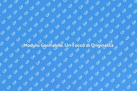 Noleggio Modulo Gonfiabile per Eventi