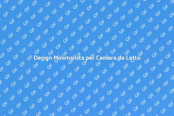 Come Arredare una Camera da Letto