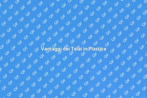 Installare Telai in Plastica Facile