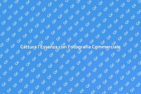 Servizi Fotografici Commerciali di Qualità
