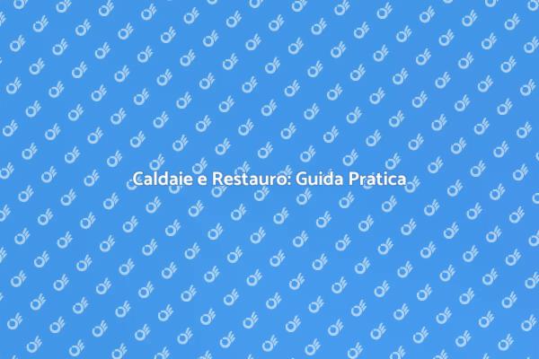 Ristrutturazioni: Caldaie e Storia