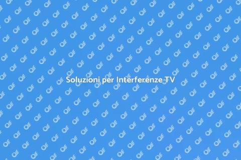 Riparazione TV: Risolvi Interferenze