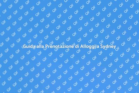 Prenotare un Alloggio a Sydney