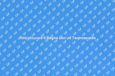Termoarredo Professionale per Bagno