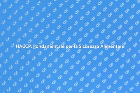 Formazione HACCP per Sicurezza Alimentare