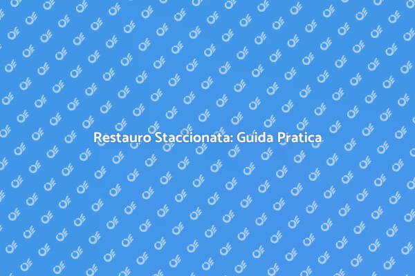 Ristrutturare la Staccionata del Giardino