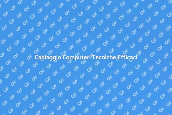 Efficienza del Cablaggio del Computer