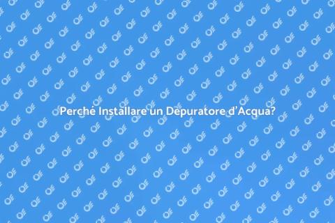 Vantaggi Depuratore d'Acqua Condominio